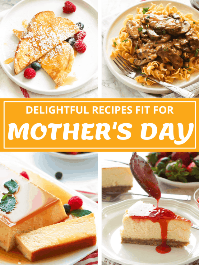 Mother’s Day Easy Recipe Collection