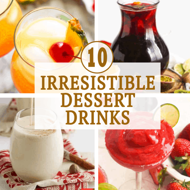 10 Irresistible Dessert Drinks Immaculate Bites   Dessert Drinks 640x640 