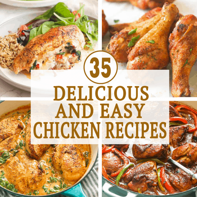 35 Delicious and Easy Chicken Recipes - Immaculate Bites