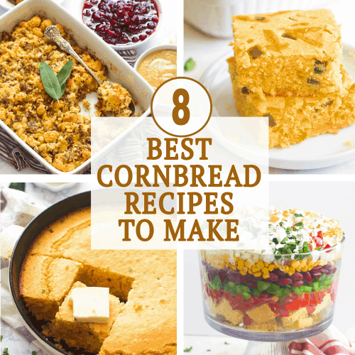 8 Best Cornbread Recipes to Make - Immaculate Bites