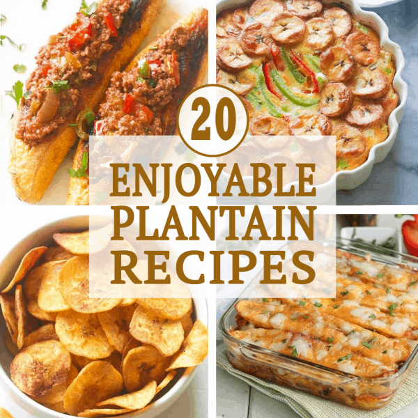 20 Enjoyable Plantain Recipes Immaculate Bites   20 Enjoyable Plantain Recipes 600x600 