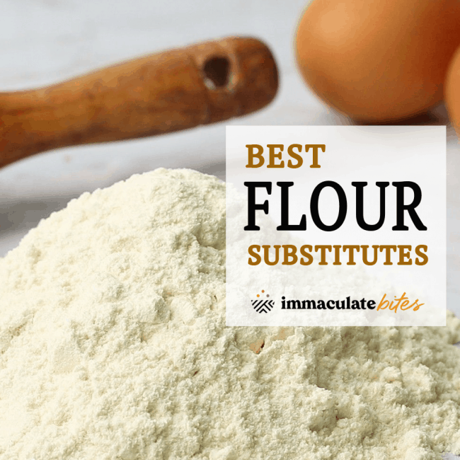 Flour Substitutes - Immaculate Bites