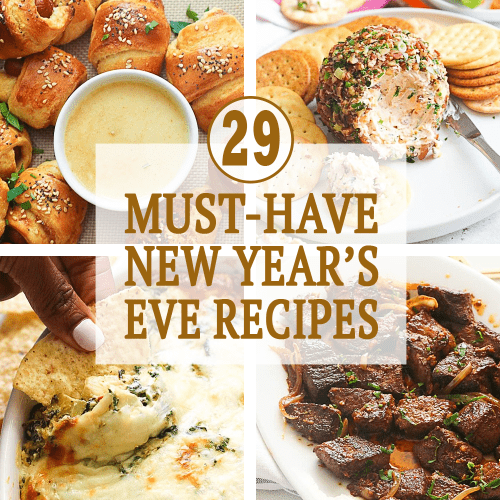 29 Must-Have New Year's Eve Recipes - Immaculate Bites